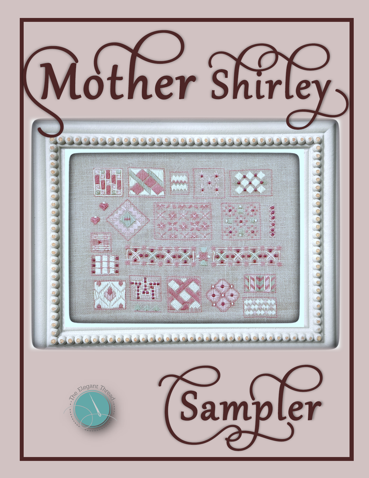 The Elegant Thread | Sampler Mother Shirley